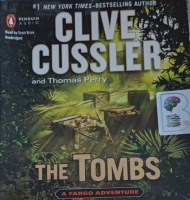 The Tombs written by Clive Cussler and Thomas Parry performed by Scott Brick on Audio CD (Unabridged)